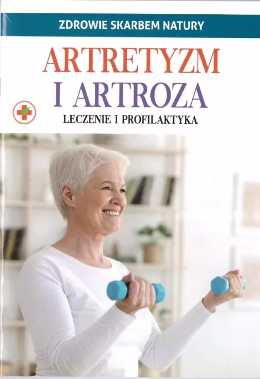 Zdrowie skarbem natury. Artretyzm i artroza - tantis.pl