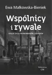 Wspólnicy i rywale. Koleje życia Kronenbergów..