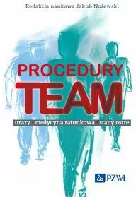 Procedury TEAM-u. Urazy, medycyna ratunkowa, stany - tantis.pl