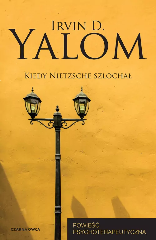 Kiedy Nietzsche szlochał. Powieść psychoterapeut. - tantis.pl