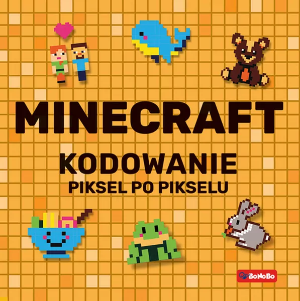 Minecraft Kodowanie piksel po pikselu - tantis.pl