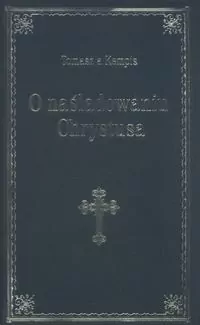 O naśladowaniu Chrystusa - tantis.pl