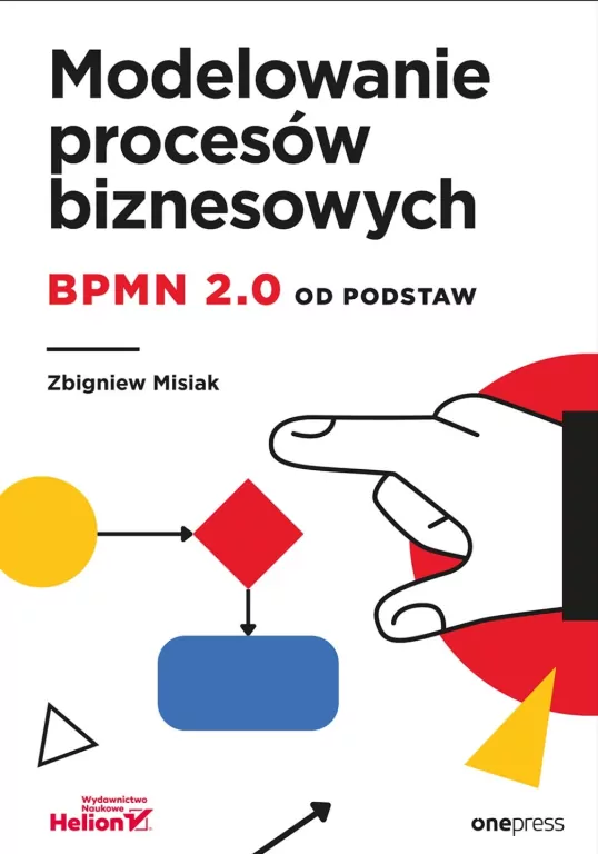 Modelowanie procesów biznesowych. BPMN 2.0 od podstaw - tantis.pl
