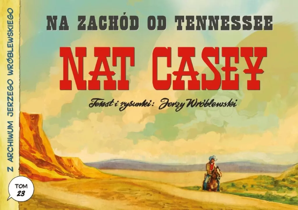 Na zachód od Tennessee. Nat Casey. Z archiwum Jerzego Wróblewskiego. Tom 23 - tantis.pl