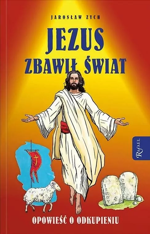 Jezus zbawił świat. Opowieść o odkupieniu - tantis.pl