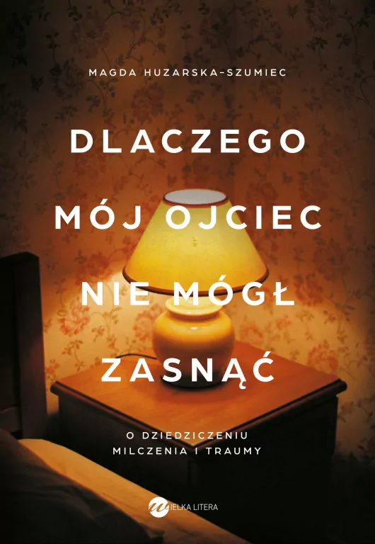 Dlaczego mój ojciec nie mógł zasnąć. O dziedziczen - tantis.pl