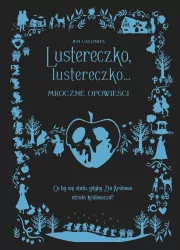Lustereczko, lustereczko… Mroczne Opowieści. Disney