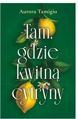 Tam, gdzie kwitną cytryny - tantis.pl