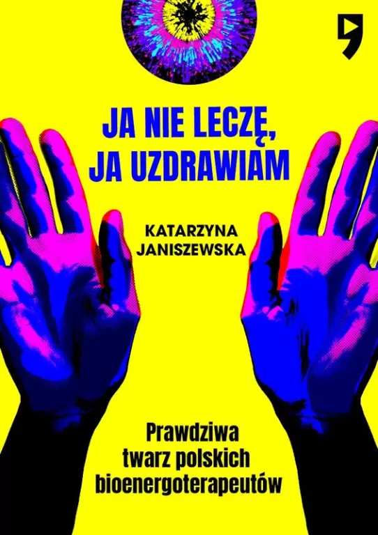Ja nie leczę, ja uzdrawiam. Prawdziwa twarz polskich bioenergoterapeutów - tantis.pl