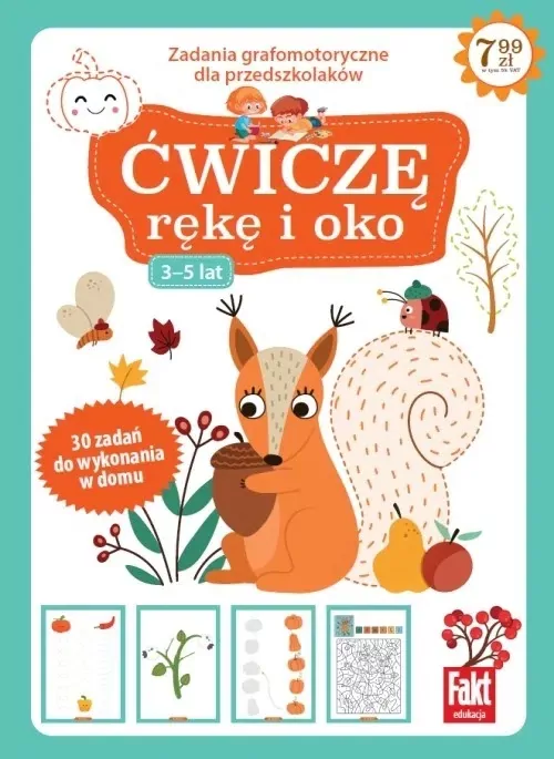 Ćwiczę rękę i oko. Zabawy grafomotoryczne dla przedszkolaków 3-5 lat. Fakt dzieciom 5/2021 - tantis.pl