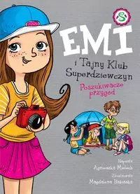 Poszukiwacze przygód. Emi i Tajny Klub Superdziewczyn. Tom 7 - tantis.pl