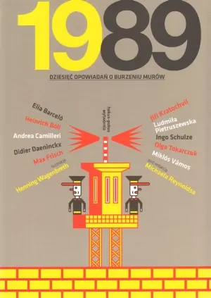 1989 Dziesięć opowiadań o burzeniu murów - tantis.pl