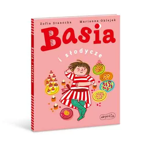 Basia i słodycze. Basia - tantis.pl
