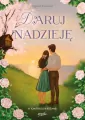Daruj nadzieję. Trylogia różana. Tom 3 (barwione brzegi) - tantis.pl