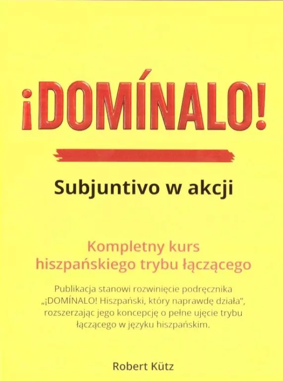 Dominalo. Subjuntivo w akcji Kurs j. hiszpańskiego - tantis.pl