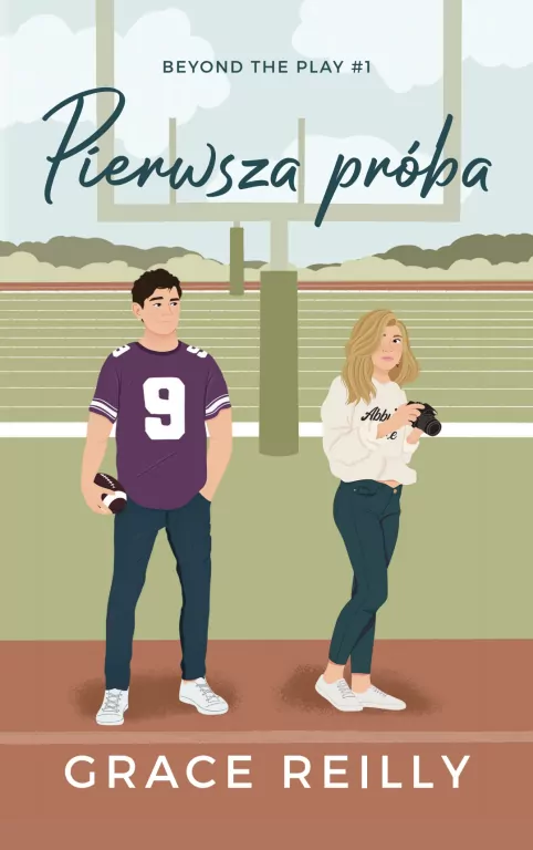 Pierwsza próba. Beyond The Play. Tom 1 - tantis.pl
