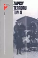 Zapisy Terroru. Tom 9. Represje sowieckie na Kresach 1939-1941 - tantis.pl