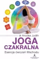 Joga czakralna. Esencja ćwiczeń Wschodu - tantis.pl
