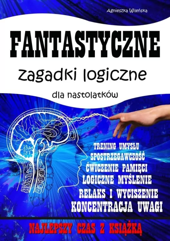 Fantastyczne zagadki logiczne dla nastolatków - tantis.pl