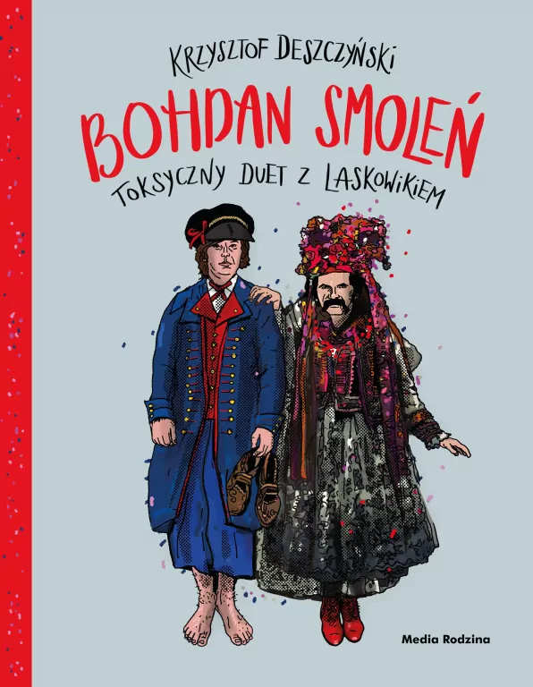 Bohdan Smoleń. Toksyczny duet z Laskowikiem - tantis.pl