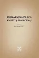 Prekaryjna praca kwestią społeczną? - tantis.pl