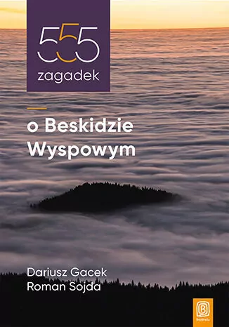 555 zagadek o Beskidzie Wyspowym - tantis.pl