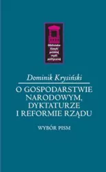 O gospodarstwie narodowym, dyktaturze i reformie..