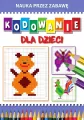 Kodowanie dla dzieci. Nauka przez zabawę - tantis.pl