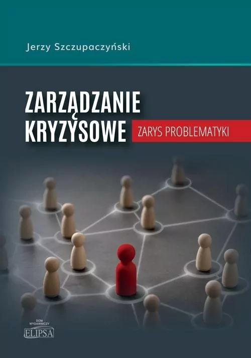 Zarządzanie kryzysowe. Zarys problematyki - tantis.pl