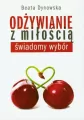 Odżywianie z miłością. Świadomy wybór - tantis.pl