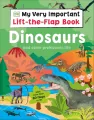 My Very Important Lift-the-Flap Book: Dinosaurs and Other Prehistoric Life - tantis.pl