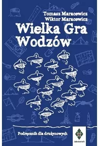 Wielka gra wodzów. Podręcznik dla drużynowych - tantis.pl