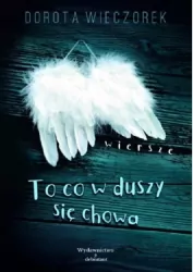 To co się w Duszy chowa