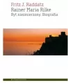 Rainer Maria Rilke. Byt niezmierzony. Biografia - tantis.pl