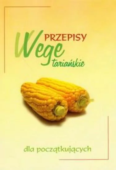 Przepisy wegetariańskie dla początkujących - tantis.pl