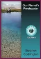 Our Planet’s Freshwater 2nd Edition - tantis.pl