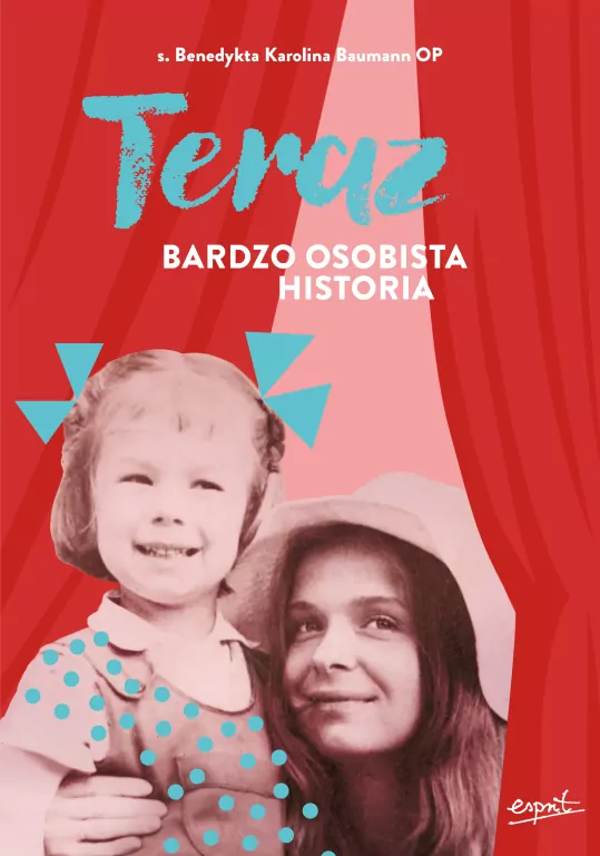 Teraz. Bardzo osobista historia - tantis.pl