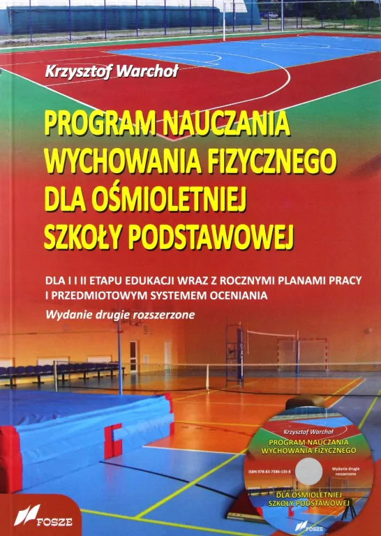 Program nauczania wychowania fizycznego dla ośmioletniej szkoły podstawowej. CD - tantis.pl