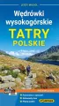 Wędrówki wysokogórskie. Tatry Polskie. Przewodnik - tantis.pl