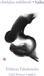 Chwiejna stabilność. Haiku