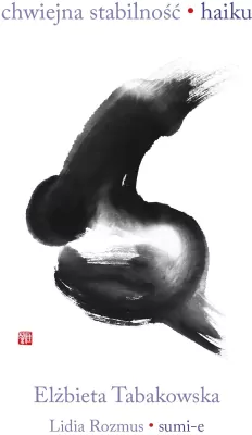 Chwiejna stabilność. Haiku