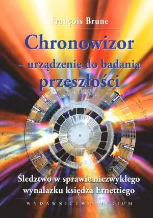 Chronowizor - urządzenie do badania przeszłości - tantis.pl