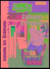 Peppa Pig. Zadania do ścierania cz. 4 Zakupy z Peppą - tantis.pl