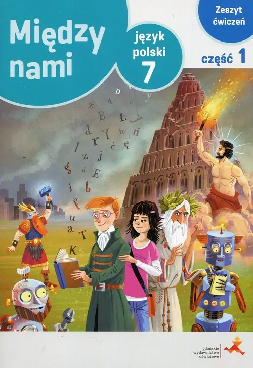 Między nami 7. Język polski. Zeszyt ćwiczeń. Część 1 - tantis.pl