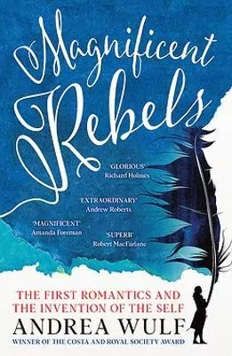 Magnificent Rebels. The First Romantics and the Invention of the Self - tantis.pl