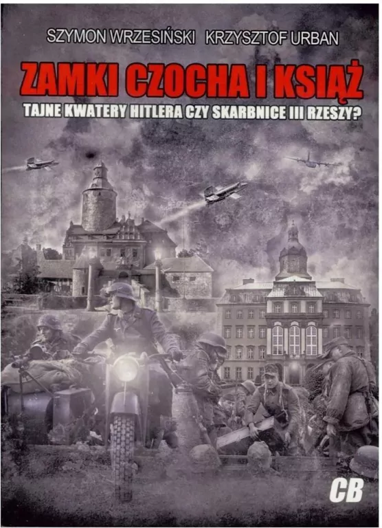 Zamki Czocha i Książ. Tajne Kwatery Hitlera czy Skarbnice III Rzeszy - tantis.pl