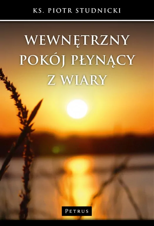 Wewnętrzny pokój płynący z wiary - tantis.pl