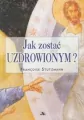 Jak zostać uzdrowionym? - tantis.pl