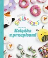 Squishmallows. Oficjalna książka z przepisami - tantis.pl