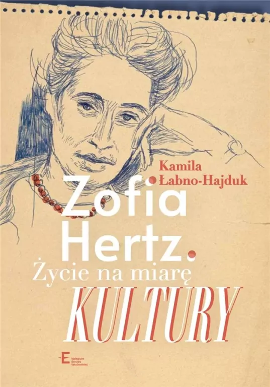 Zofia Hertz. Życie na miarę Kultury - tantis.pl